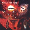 Now Is the Time