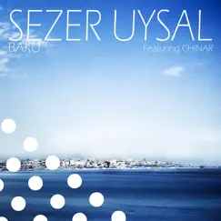 Baku (Remixes) by Sezer Uysal album reviews, ratings, credits