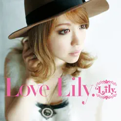 LOVE Lily. - Lily