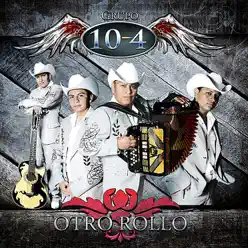 Otro Rollo - Grupo 10-4 Otro Rollo - Grupo 10-4