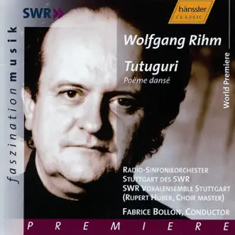 Rihm: Tutuguri: Der Ritus Der Schwarzen Sonne (The Rite of the Black Sun) by Rupert Huber, Stuttgart Vocal Ensemble, Fabrice Bollon & Stuttgart Radio Symphony Orchestra album reviews, ratings, credits