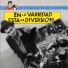 En La Variedad Está La Diversion