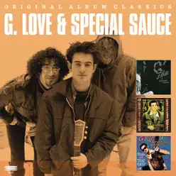 Original Album Classics - G. Love and Special Sauce