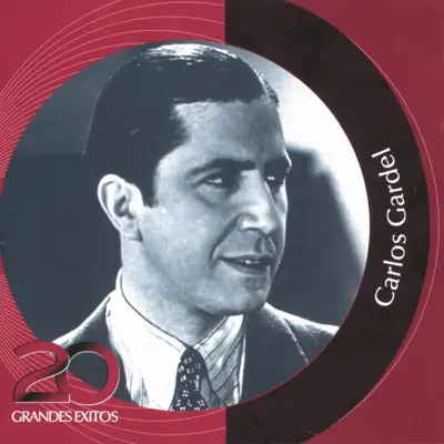 Colección Inolvidables RCA: Carlos Gardel - 20 Grandes Exitos - Carlos Gardel