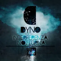 Interferenza Notturna by Dyno album reviews, ratings, credits