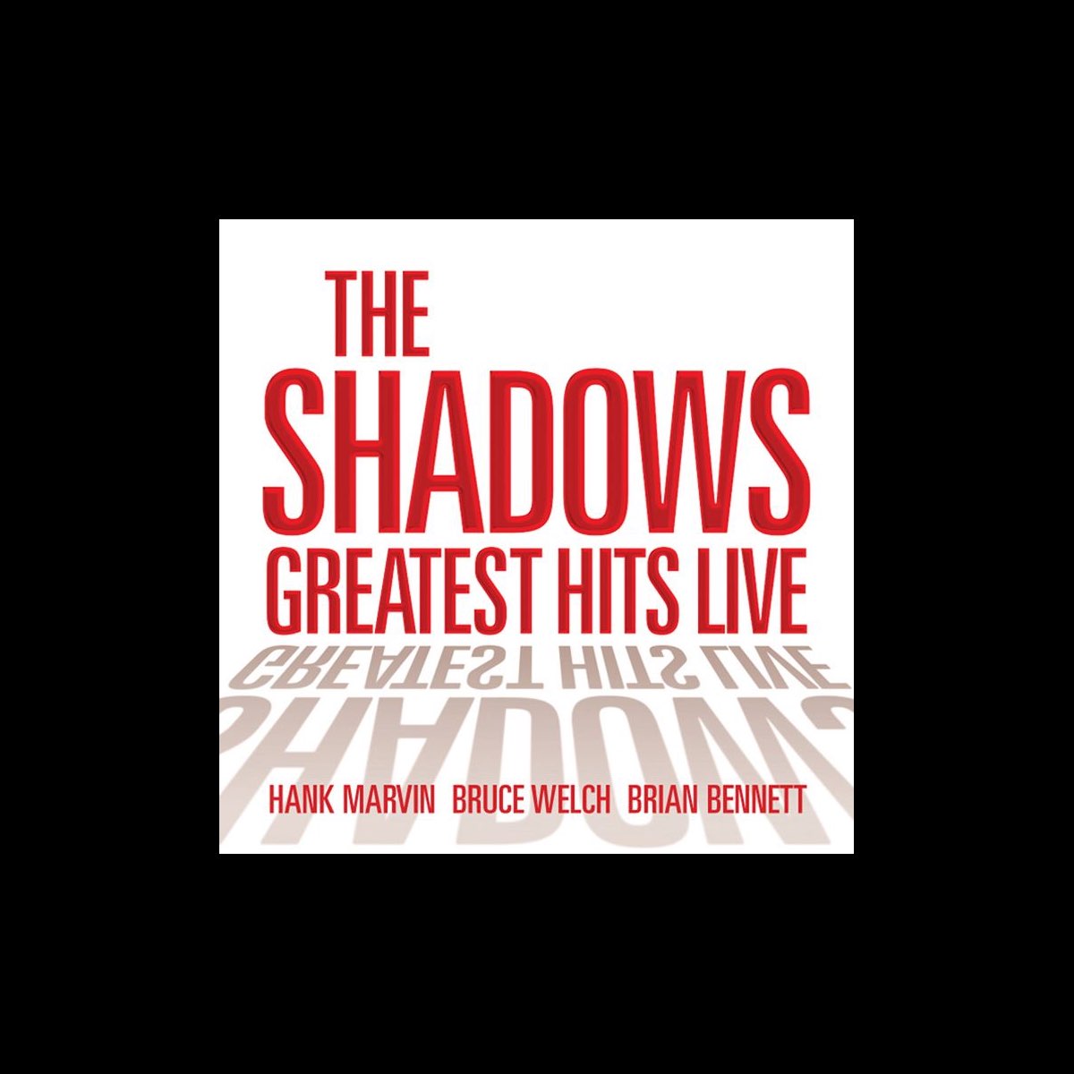 ‎The Shadows: Greatest Hits Live By The Shadows On Apple Music