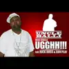 Uuggghhh (feat. Rick Ross & GunPlay) - Single album lyrics, reviews, download