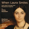 Rosseter: When Laura Smiles - Lute Solos and Songs from Elizabethan England