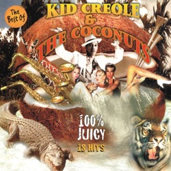 Kid Creole & The Coconuts - Annie I'm Not Your Daddy