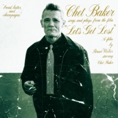 Chet Baker - Everytime We Say Goodbye (From "Let's Get Lost")
