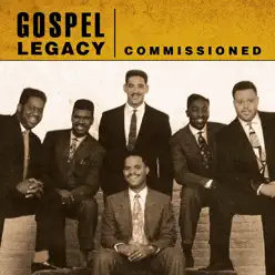 Gospel Legacy: Commissioned - Commissioned