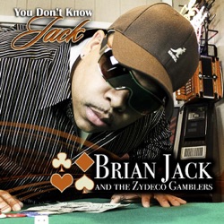 Brian Jack and the Zydeco Gamblers - Gotta Be Me
