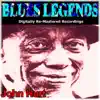 Blues Legends (Digitally Re-Mastered Recordings) album lyrics, reviews, download