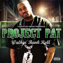 Walkin' Bank Roll (Expanded Edition) by Project Pat album reviews, ratings, credits