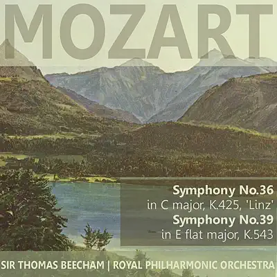 Mozart: Symphony No. 36 in C Major "Linz", Symphony No. 39 in E-Flat Major - Royal Philharmonic Orchestra
