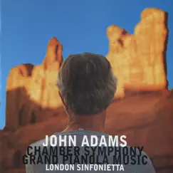Adams: Chamber Symphony - Grand Pianola Music by John Adams & London Sinfonietta album reviews, ratings, credits