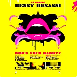 Who's Your Daddy? - Benny Benassi