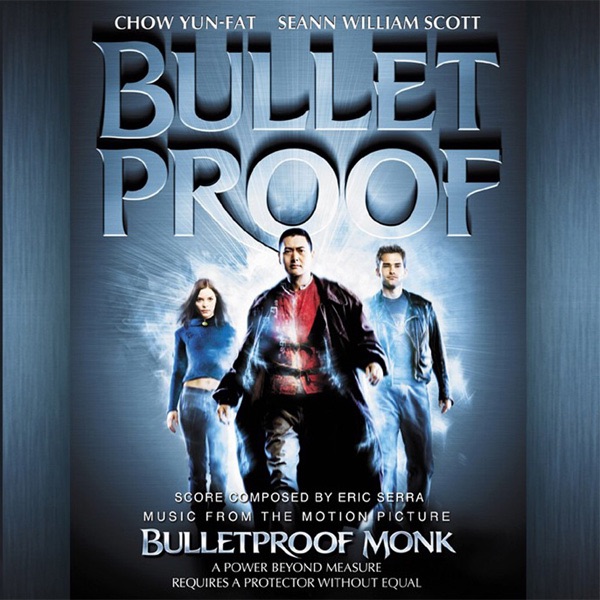 Bulletproof Monk (Soundtrack from the Motion Picture) - Eric Serra
