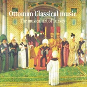 Ottoman Classical Music - the Musical Art of Turkey artwork