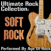 Ultimate Rock Collection: Soft Rock - Age Of Rock