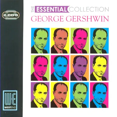 The Essential Collection (Digitally Remastered) - George Gershwin