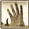 Between Heaven and Earth album lyrics, reviews, download