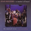 Stan Rogers - A Matter of Heart