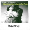 Music for Us (Casco Presents Blackway) [feat. Paolo del Prete] - EP