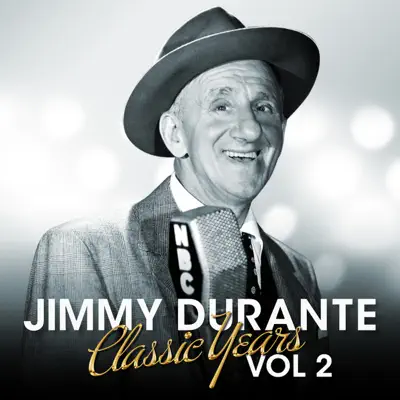 Classic Years Vol. 2 - Jimmy Durante