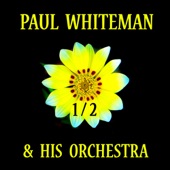 Paul Whiteman & His Orchestra Vol 1 artwork