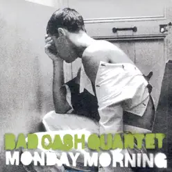 Monday Morning - Single - Bad Cash Quartet