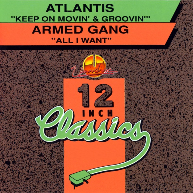 Atlantis Keep On Movin And Groovin Remixed Version Atlantis Keep On Movin And Groovin Remixed Version