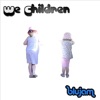 We Children