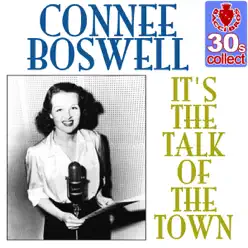 It's the Talk of the Town (Remastered) - Single - Connee Boswell It's the Talk of the Town (Remastered) - Single - Connee Boswell
