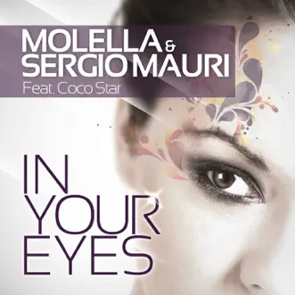 In Your Eyes (feat. Coco Star) - EP by Molella & Sergio Mauri album reviews, ratings, credits