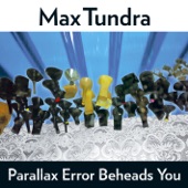 Max Tundra - Will Get Fooled Again