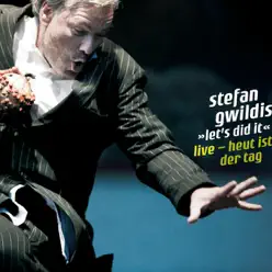 Let´s Did It: Heut' ist der Tag - Live (Disc 1) - Stefan Gwildis