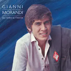 Gli anni settanta - Gianni Morandi