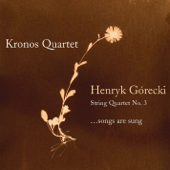 Gorecki: String Quartet No. 3 - Kronos Quartet