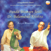 A Jugalbandi - Live At the Royal Festival Hall, London, 15th October - Pandit Bhimsen Joshi & Dr. M. Balamuralikrishna