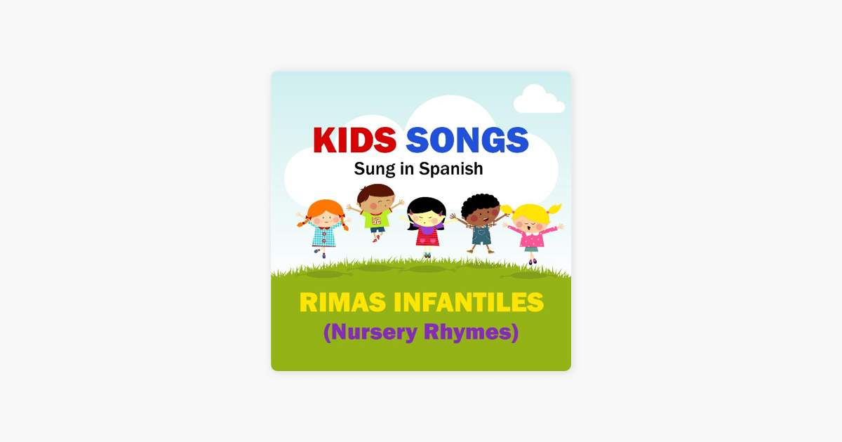 Kids Songs Rimas Infantiles Nursery Rhymes Spanish By Kids Songs English Spanish - 