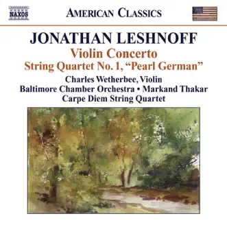 Leshnoff: Violin Concerto, Distant Reflections & String Quartet No. 1 by Charles Wetherbee, Markand Thakar & Baltimore Chamber Orchestra album reviews, ratings, credits