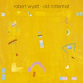 Robert Wyatt - The British Road