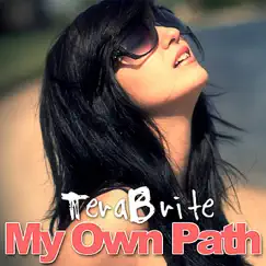 My Own Path - Single by TeraBrite album reviews, ratings, credits