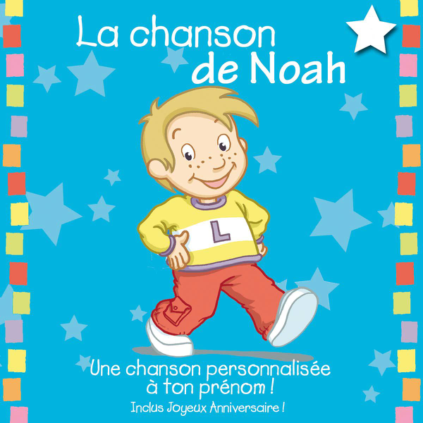 La Chanson De Noah Album Personnalise Par Le Prenom By Leopold Et Mirabelle On Itunes