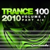 Trance 100 - 2010, Vol. 1 (Pt. 4 of 4), 2010