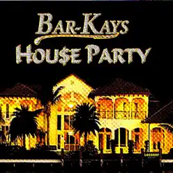 House Party - The Bar-Kays House Party - The Bar-Kays