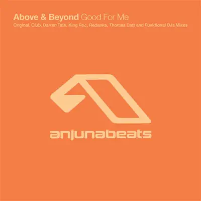 Good for Me - Above & Beyond