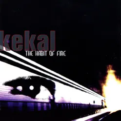 The Habit of Fire - Kekal