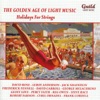 The Golden Age of Light Music: Holidays for Strings, 2012
